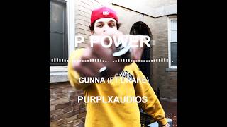 P Power  Gunna ft Drake  Purplxaudios EDIT AUDIO music shorts fyp [upl. by Nanci]