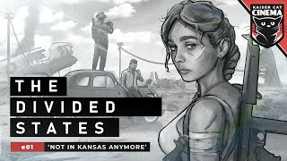 The Divided States e01  Not in Kansas Anymore Stories from the Second American Civil War [upl. by Violet]