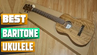 Top 10 Baritone Ukuleles  Best For Ever [upl. by Aisereht]