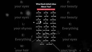 What Each Initial Likes About You viarl shorts initials crush soulmate [upl. by Dust]