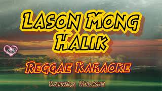 Lason Mong Halik  Reggae Katrina Velarde  Dj Jhanzkie karaoke version [upl. by Kaspar]