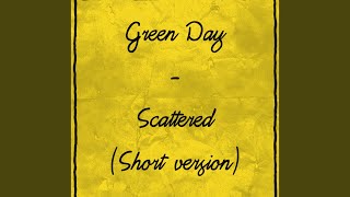 Green Day  Scattered Short Version [upl. by Kant]