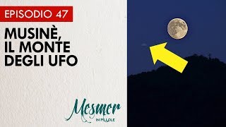 Musinè il monte degli UFO  Mesmer in pillole 047 [upl. by Wattenberg429]