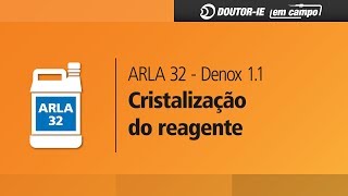 Arla 32 Denox 11 Cristalização do reagente  Scania  DoutorIE em Campo ep105 [upl. by Pell]