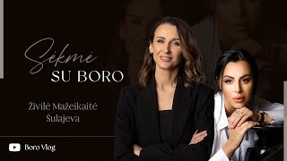 quotSėkmė su Boroquot su Živilė Mažeikaitė  Šulajeva [upl. by Addi]