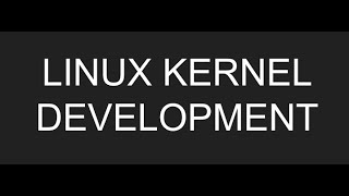 How to start LINUX Kernel Development [upl. by Grey]