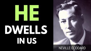 Neville Goddard He Dwells In Us [upl. by Adnirod577]