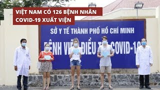 Thêm 4 bệnh nhân Covid19 xuất viện Việt Nam đã có 126 người khỏi bệnh [upl. by Atlee379]