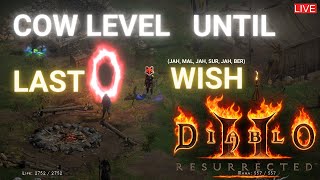 D2R  COW LEVEL UNTIL LAST WISH DAY 1 [upl. by Ernaldus]