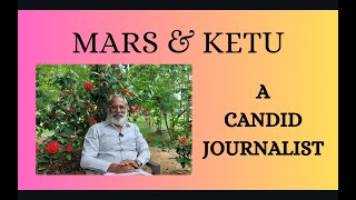 Class  477  Mars and Ketu Combination of Planets A Candid Journalist [upl. by Haissem]