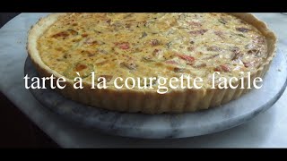 La tarte à la courgette Recette Facile et Rapide [upl. by Eanad]