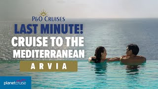 14 night PampO Cruises Arvia sailing to the Mediterranean  Planet Cruise [upl. by Aehsila722]