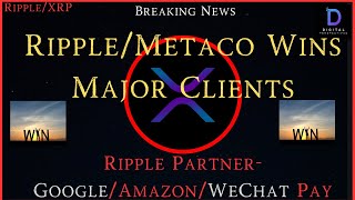 RippleXRPRipple amp Metaco Win Big Clients Ripple Partner amp GoogleAmazonWhatsAppWeChat Pay [upl. by Jezabelle]