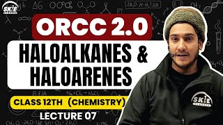 ORCC 24  Chemistry  Haloalkanes amp Haloarenes [upl. by Lupita614]