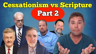 Cessationism vs Scripture Part 2 Biblical Proof of Continuationism [upl. by Niatsirhc]