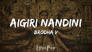 Brodha V  Aigiri Nandini Lyric Video [upl. by Larena511]