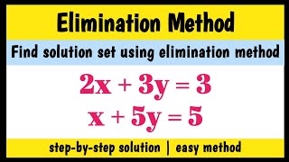 Elimination Method  Find solution set by elimination method 2x3y3 amp x5y5 [upl. by Gabby]