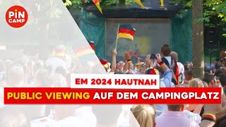 EM Public Viewing 2024 Die besten Campingplätze in Deutschland und Europa [upl. by Eicart]