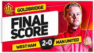 TEN HAG TO BLAME WEST HAM 20 MANCHESTER UNITED GOLDBRIDGE Reaction [upl. by Drallim]