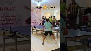 ALAM 🆚 INSAN alam insan pingpong pemaintenismejaindonesia harmonitabletennis1310 [upl. by Townshend222]