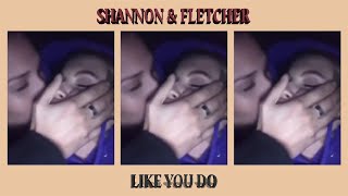 SHANNON amp FLETCHER  Like You Do [upl. by Akinirt]