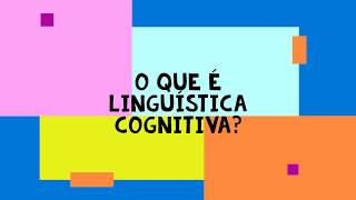 O que é Linguística Cognitiva [upl. by Shaya565]