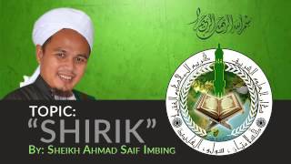 quotSHIRIKquot by Sheikh Ahmad Saif Imbing [upl. by Ynnej]