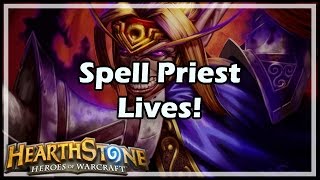 Hearthstone Spell Priest Lives [upl. by Walcott]