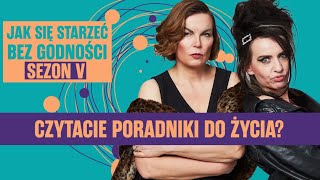 Czytacie poradniki do życia Jak się starzeć bez godności JSSBG S05E07 [upl. by Caves]