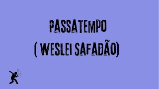 Passatempo  Weslei Safadão  Versão Karaoke  Playback [upl. by Kerrie]