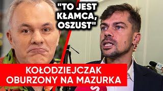 quotTo jest kłamca oszustquot Kołodziejczak oburzony na Mazurka [upl. by Sukram534]