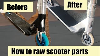 How to raw scooter parts [upl. by Onitsuaf]