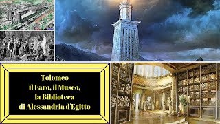 Tolomeo il Faro il Museo e la Biblioteca di Alessandria dEgitto [upl. by Player]