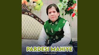 Pardesi Mahiye [upl. by Pelson]