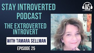 Ep 25  The Extroverted Introvert w Writer Tamara Sellman [upl. by Arsi665]