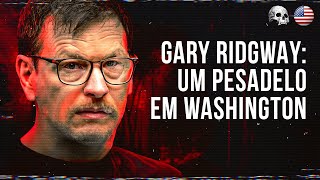 O assassino do Green River Gary Ridgway  Documentário criminal [upl. by Soneson]