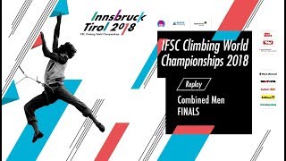 IFSC Climbing World Championships  Innsbruck 2018  Combined  Finals  Men [upl. by Bennet]