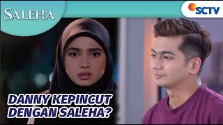 Nahlohh Danny Mulai Kepincut Saleha Nih  Saleha Episode 90 [upl. by Neersan200]