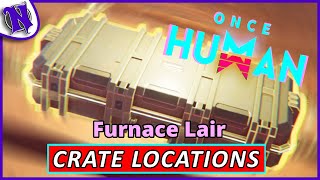 Furnace Lair Mystical Weapon and Gear Crate Locations ONCE HUMAN BEGINNER GUIDE GAMEPLAY [upl. by Asek]