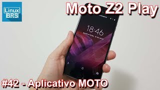 🔘 Motorola Moto Z2 Play  Aplicativo Moto [upl. by Suckram]