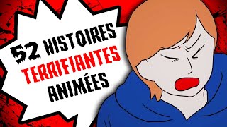 52 histoires TERRIFIANTES animées COMPILATION JANVIER  JUILLET 2021 [upl. by Ahsiakal883]