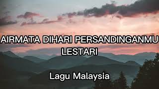 Airmata di hari persandinganmu  Lestari Lirik Lagu [upl. by Rettuc]