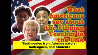 Filipino Teachers in the USA  A Testimony from administrators colleagues and students [upl. by Aikemat359]