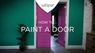 How to paint a door  Valspar Paint [upl. by Eikceb]