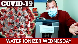 Will Your Water Ionizer Protect You From The Coronavirus COVID19 [upl. by Airotkciv]