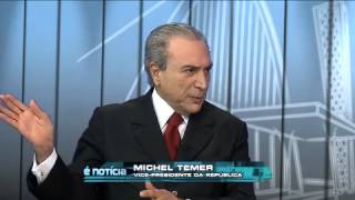 É Notícia Michel Temer vicepresidente da República 2 [upl. by Burnsed911]