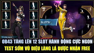 OB43 Tăng Từ 8 Lên 12 Hành Động Cho Người Chơi  Test Sớm Vũ Điệu Làng Lá Free Siêu Hay  Free Fire [upl. by Joice]