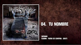 Infamia  04 Tu Nombre Fuera de Control 2017 [upl. by Alithea796]