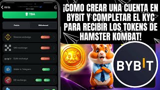 Hamster Kombat Como Crear una Cuenta en ByBit y Completar el KYC [upl. by Timofei615]