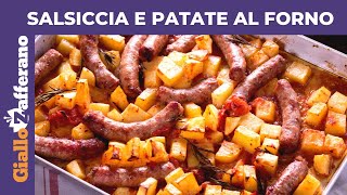 SALSICCIA E PATATE AL FORNO RICETTA FACILE E VELOCE [upl. by Gomer]